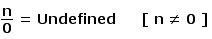 Division is by zero is undefined Division is by zero is undefined